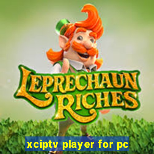 xciptv player for pc